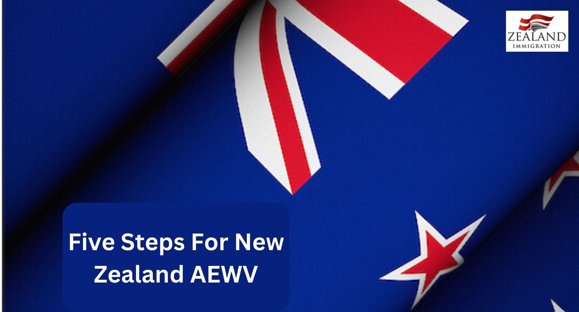 Five Steps For New Zealand AEWV