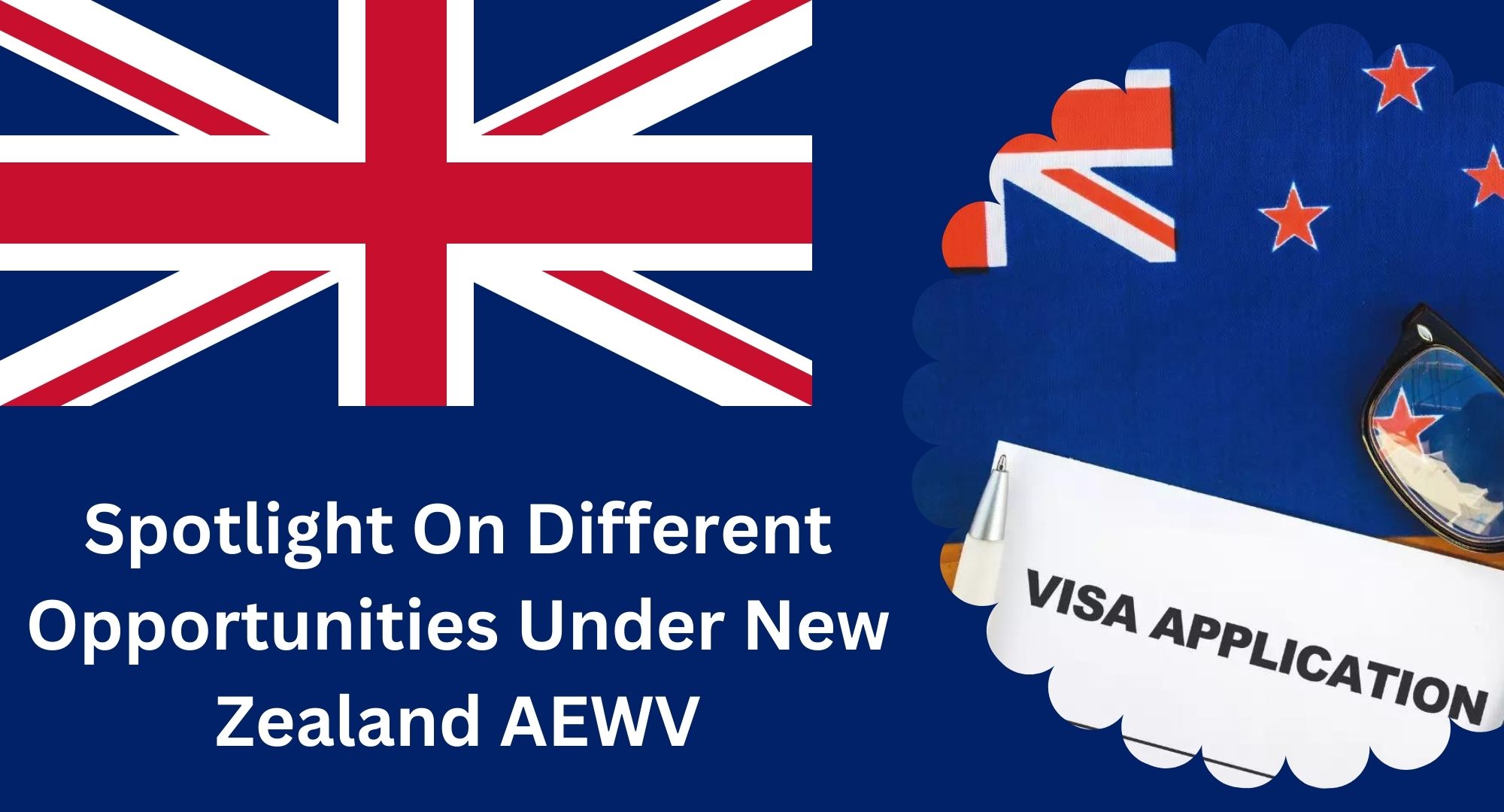 Spotlight On Different Opportunities Under New Zealand AEWV