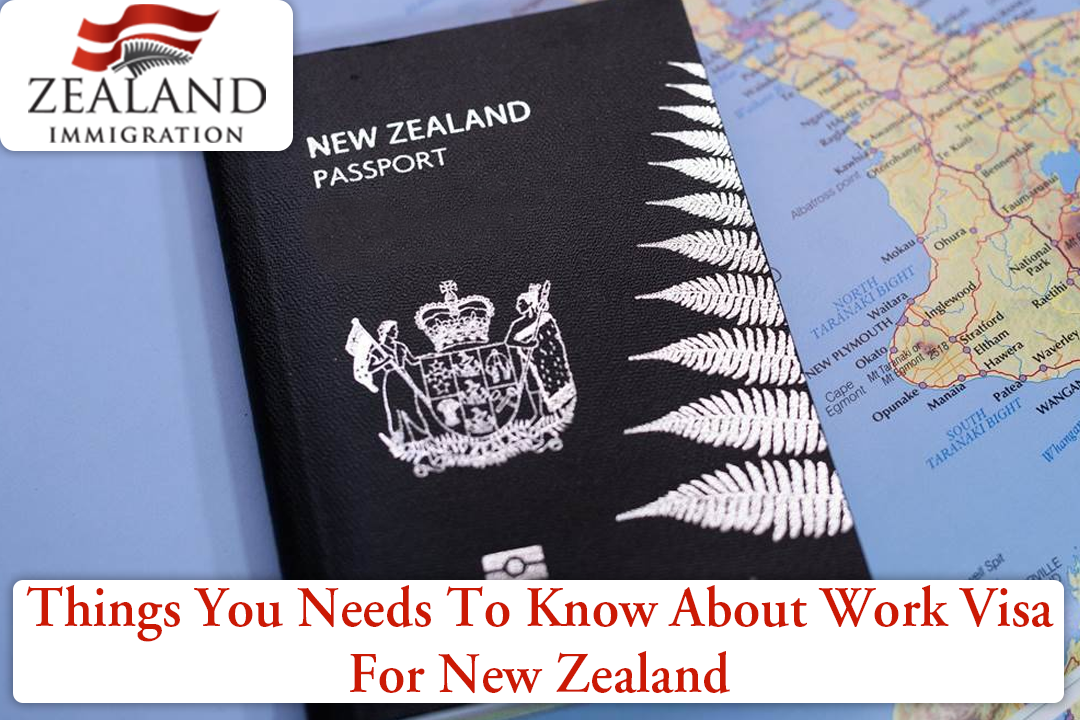 Things You Needs To Know About Work Visa For New Zealand