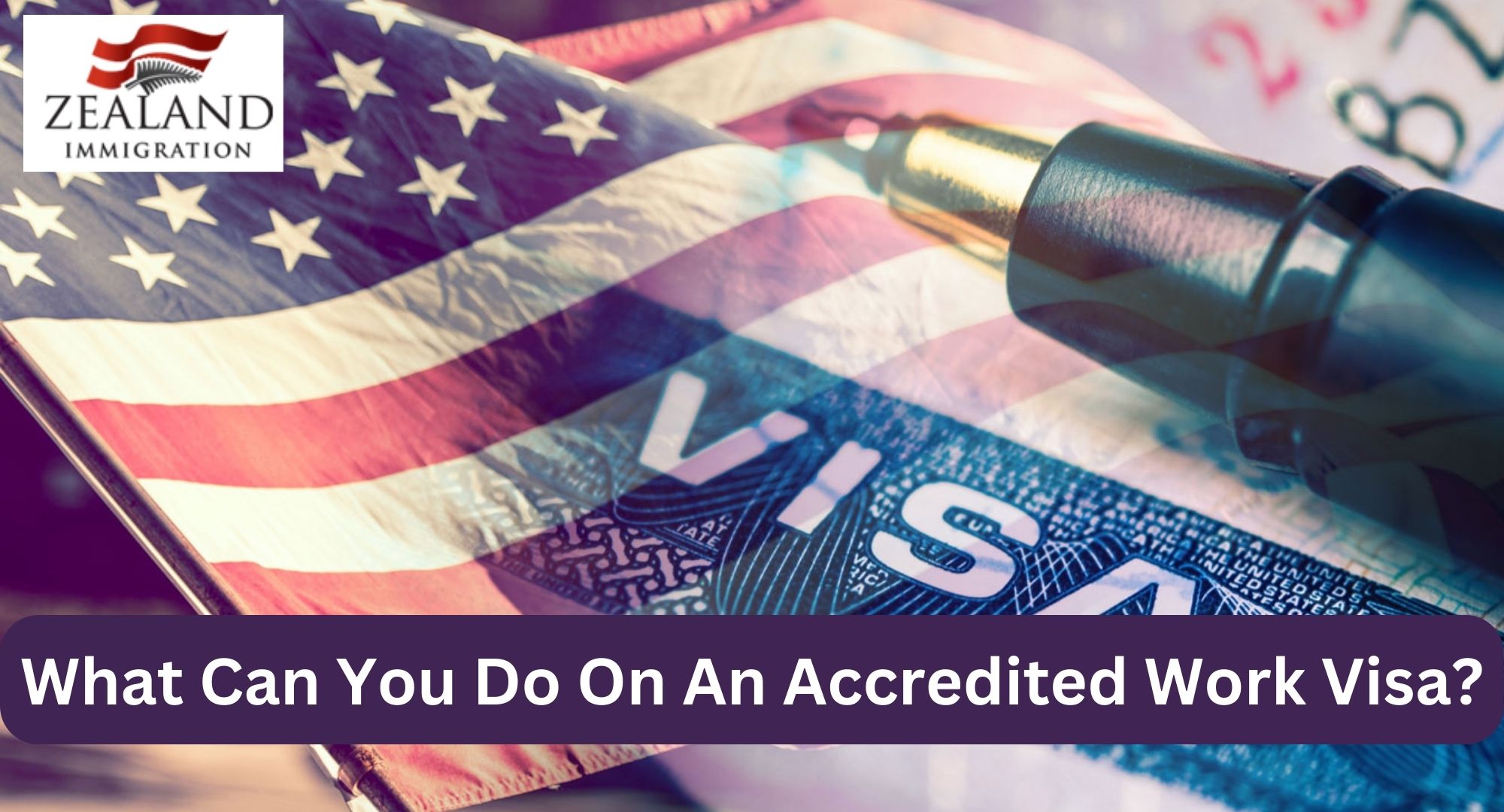 What Can You Do On An Accredited Work Visa?